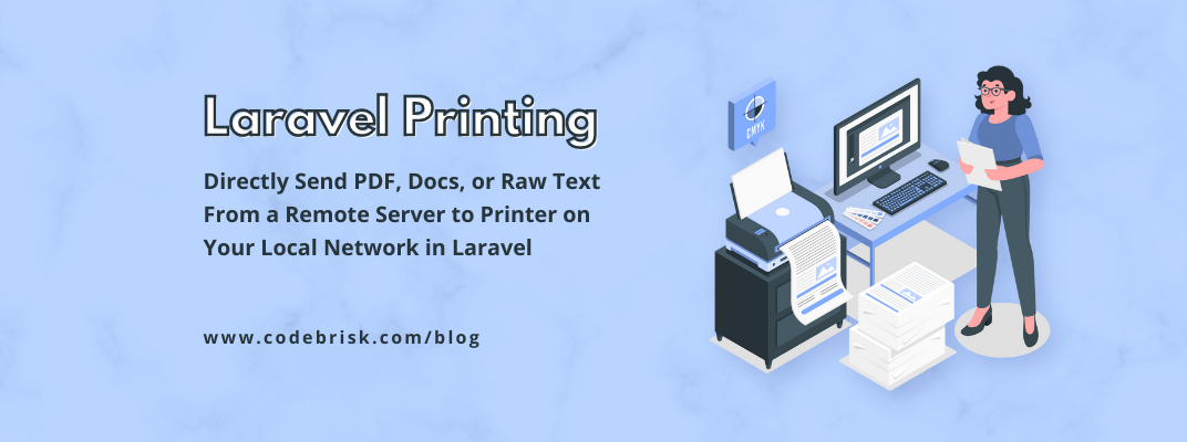 Directly Print PDF Docs and Raw Text with Laravel Printing cover image